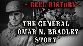 quotThe General Omar N Bradley Storyquot  WW2 REEL History [upl. by Maris]