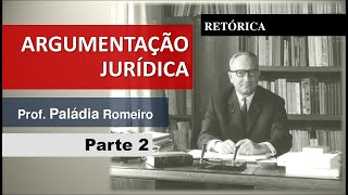 Argumentação Jurídica  RETÓRICA MODERNA  Parte 2 [upl. by Ahsiryt]