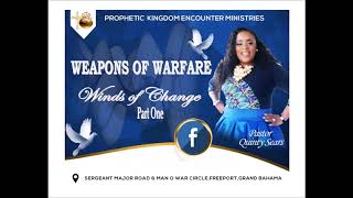 Pastor Quinty Sears  WEAPONS OF WARFARE  WINDS OF CHANGE  PART ONE [upl. by Yoong]