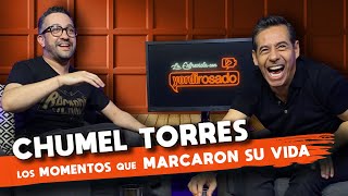 CHUMEL TORRES los momentos que MARCARON SU VIDA  La entrevista con Yordi Rosado [upl. by Silecara]