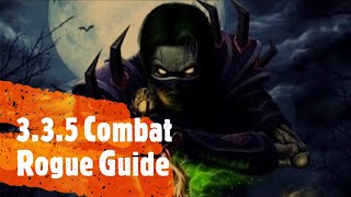 335 Combat Rogue Guide PVEWotLK [upl. by Sasnak497]