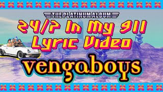 Vengaboys  247 In My 911 Lyric Video [upl. by Elimay560]