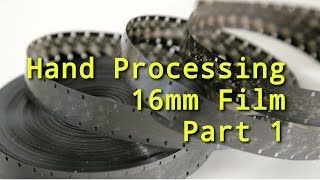 How to Hand Processing  Developing 16mm film Part 1  16mmAdventures [upl. by Merell767]