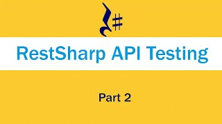 RestSharp REST API testing using C RestSharp and JsonNET  Part 2  Framework [upl. by Ikey]