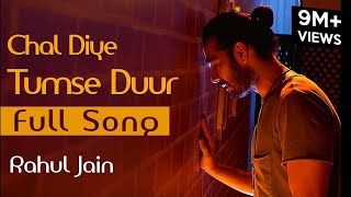 Chal Diye Tumse Door Unplugged Cover  Rahul Jain  Spotlight 2  Tune Lyrico [upl. by Gruchot]