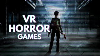 10 BEST VR Horror Games You Should Play [upl. by Odelet860]