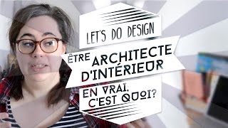 Devenir architecte dintérieur [upl. by Ibrik]