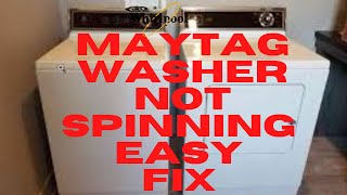 ✨ MAYTAG WASHER NOT SPINNING  EASY FIX ✨ [upl. by Oiramat607]