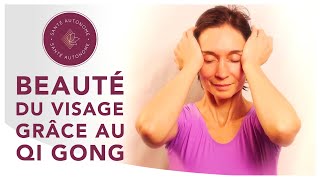 BEAUTÉ DU VISAGE GRÂCE AU QI GONG [upl. by Winer]