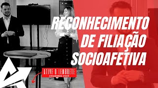 DIREITO DE FAMÍLIA Reconhecimento de filiação socioafetiva [upl. by Herb]