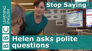 Stop Saying Polite questions [upl. by Asiar]