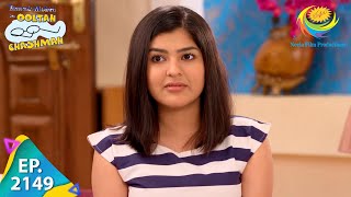 Taarak Mehta Ka Ooltah Chashmah  Episode 2149  Full Episode [upl. by Kulda342]