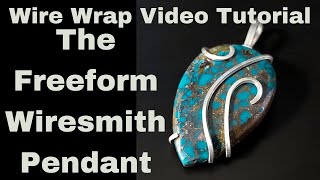 The Freeform WireSmith Pendant  A Wire Wrapped Tutorial [upl. by Kyle]