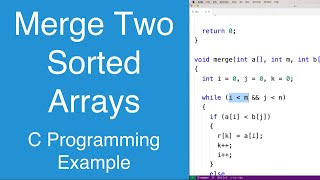 Merge Two Sorted Arrays  C Programming Example [upl. by Evaleen546]