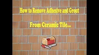 How to Remove Adhesive from Ceramic Tile [upl. by Nryhtak807]