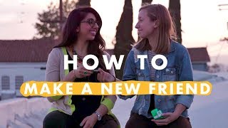 4 Steps to Making a New Friend  How to Life [upl. by Assila412]