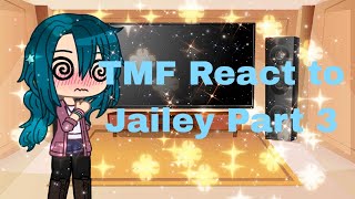 TMF react to Jailey Part 3 ll Ashley Gravia [upl. by Saxe]