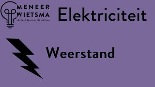 Natuurkunde uitleg Elektriciteit 6 Weerstand [upl. by Yduj750]