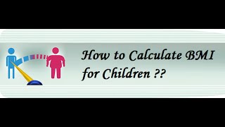 How to Calculate BMI for Children [upl. by Nicky196]