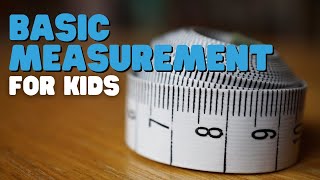 Basic Measurement For Kids  Learn about Height Length and Width [upl. by Enytnoel]