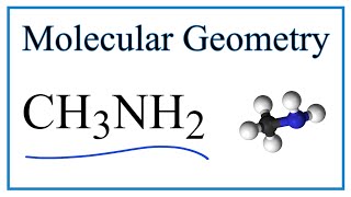 CH3NH2 Methylamine Molecular Geometry Bond Angles [upl. by Eniamor]