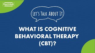 LetsTalkAboutIt What is Cognitive Behavioral Therapy CBT [upl. by Shawna]