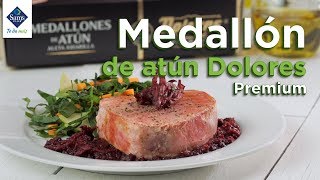 Medallón de atún Dolores Premium [upl. by Tempa]