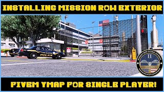 Installing Mission Row Exterior  FiveM YMap for Single Player  GTA V  LSPDFR [upl. by Anniala254]