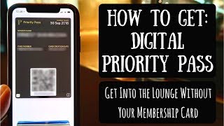 How to Get Your Digital Priority Pass  Carrying Your Membership Card on Your Smartphone [upl. by Pernell790]