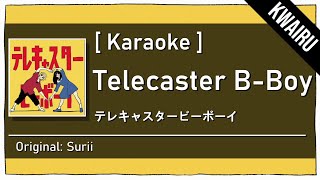 Karaoke Telecaster BBoy  Surii  テレキャスタービーボーイ・すりぃ [upl. by Breh197]