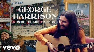 George Harrison  Run Of The Mill Take 36 [upl. by Schreiber]