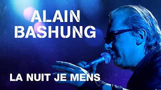 Alain Bashung  La nuit je mens Live officiel « La tournée des grands espaces » [upl. by Ikik]