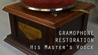 Gramophone Restoration His Masters Voice [upl. by Ford]