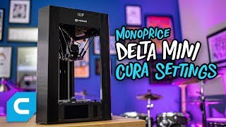 3D Printing Monoprice Delta Mini Cura Settings [upl. by Enelrac]