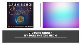 VIctors Crown by Darlene Zschech Instrumental w Lyrics [upl. by Vescuso]