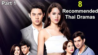 8 Must Watch Thai Dramas  Contract Arranged Marriage Romance Revenge Comedy  Part 1 [upl. by Given]