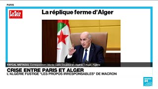 Crise entre Paris et Alger  comment réagit la presse algérienne  • FRANCE 24 [upl. by Micah]