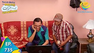 Taarak Mehta Ka Ooltah Chashmah  Episode 735  Full Episode [upl. by Belak]