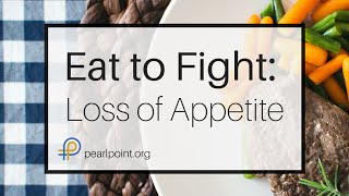 Eat To Fight Loss of Appetite [upl. by Aivlys]