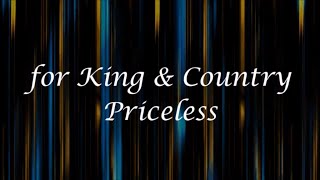 Priceless by for KING amp COUNTRY Lyrics [upl. by La Verne704]