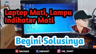 Solusi Laptop Mati Total Lampu Indikator Tidak Menyala Acer Asus Lenovo Thosiba HP dll [upl. by Nnodnarb]