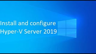 01 Install and configure HyperV Server 2019 [upl. by Pontias]