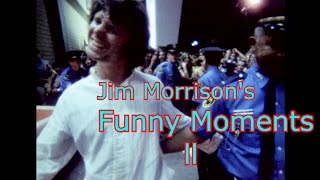 Jim Morrisons FUNNY MOMENTS ll [upl. by Kristin273]