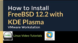 How to Install FreeBSD 122  KDE Plasma Desktop  Apps  VMware Tools on VMware Workstation [upl. by Esmond769]