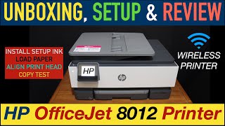 HP OfficeJet 8012 Setup unboxing Install Setup Ink Load paper Alignment Copy Test amp Review [upl. by Htidirem]