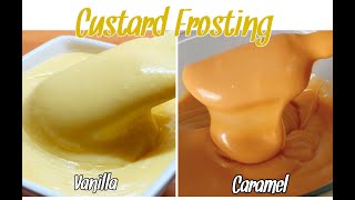 Vanilla and Caramel Custard Frosting Recipes [upl. by Dirtsa]