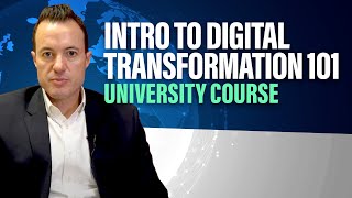 Introduction to Digital Transformation What Is Digital Transformation UNIVERSITY COURSE LECTURE [upl. by Noyahs]