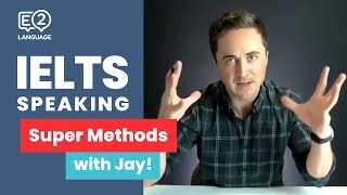 IELTS Speaking  Super Methods with Jay [upl. by Ailemak356]