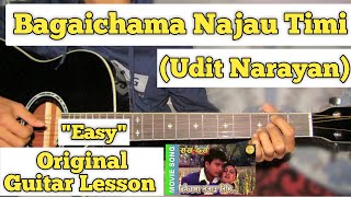 Bagaichama Najau Timi  Udit Narayan  Guitar Lesson  Easy Chords  Sukha Dukha [upl. by Inus]