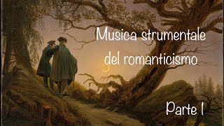 Musica strumentale romantica  Parte 1 [upl. by Comfort]